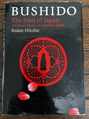 Bushido: The Soul of Japan by Inazō Nitobe