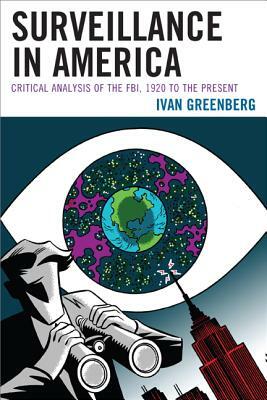 Surveillance in America PB by Ivan Greenberg