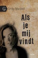 Als je mij vindt by Emily Murdoch