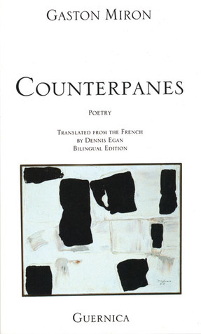 Counterpanes by Gaston Miron, Dennis Egan