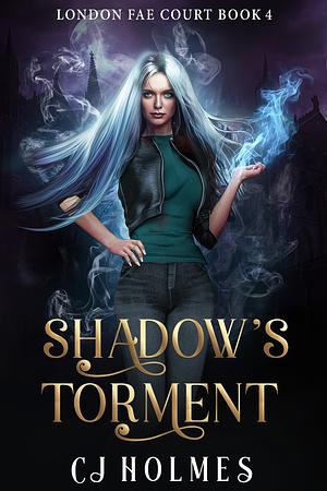 Shadow's Torment by CJ Holmes
