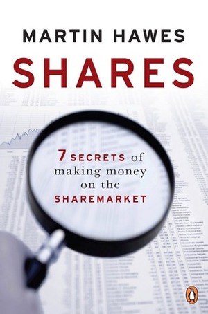 Shares - 7 secrets of making money on the sharemarket by Martin Hawes