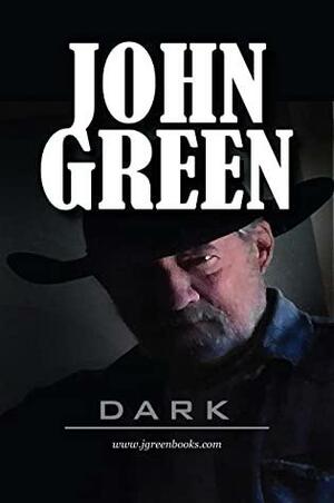 Dark by J. Franklin Green