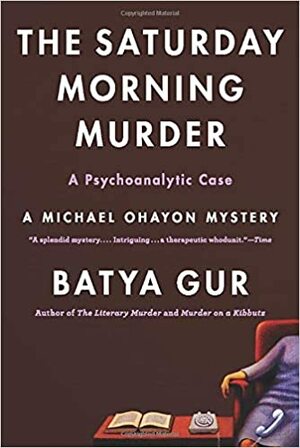 O Assassínio de Sábado de Manhã by Batya Gur