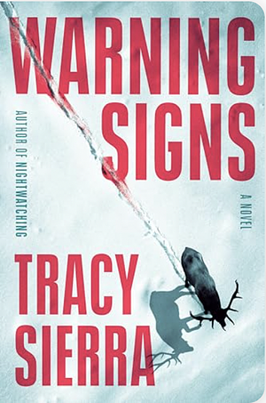 Warning Signs by Tracy Sierra