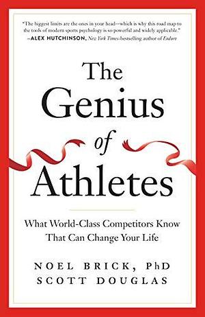 Strong Minds: How to Unlock the Power of Elite Sports Psychology to Accomplish Anything by Scott Douglas, Noel Brick, Noel Brick