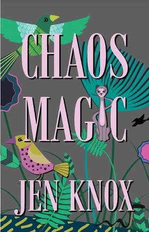 Chaos Magic by Jen Knox