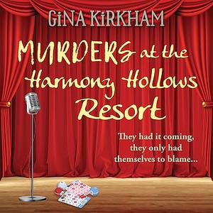 Murders at the Harmony Hollows Resort by Gina Kirkham