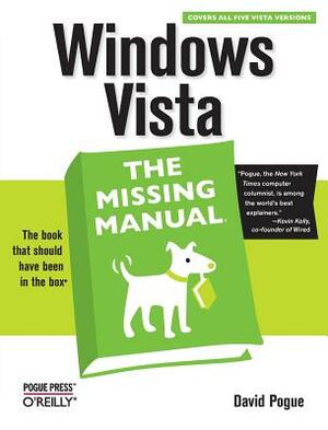 Windows Vista: The Missing Manual by David Pogue