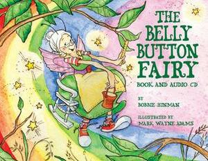 The Belly Button Fairy by Bobbie Hinman, Mark Wayne Adams