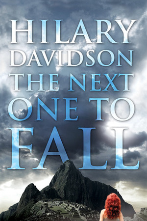 The Next One to Fall by Hilary Davidson