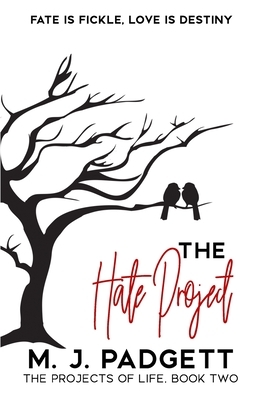 The Hate Project by M.J. Padgett, M.J. Padgett