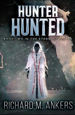 Hunter Hunted by Richard M. Ankers