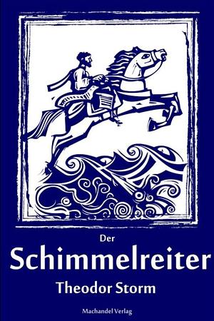 Der Schimmelreiter by Theodor Storm