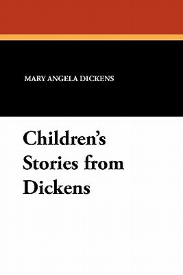 Children's Stories from Dickens by Harold Copping, Mary Angela Dickens