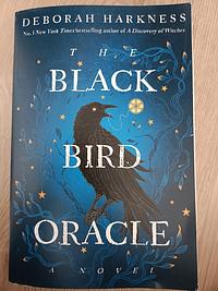 The Black Bird Oracle by Deborah Harkness