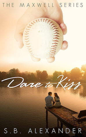 Dare to Kiss by S.B. Alexander