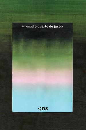 O quarto de Jacob: Nova edição revisada by Virginia Woolf