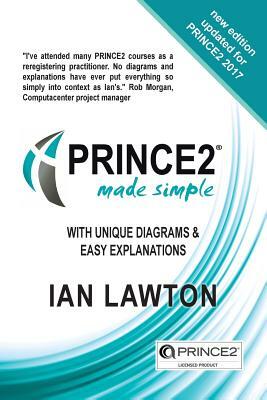 PRINCE2 Made Simple: Updated 2017 Version by Ian Lawton