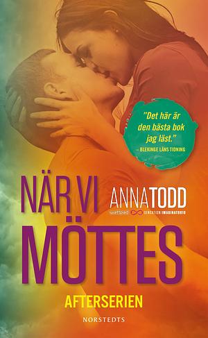 After: När vi möttes by Anna Todd