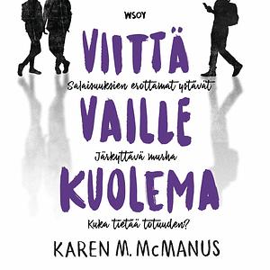 Viittä vaille kuolema by Karen M. McManus