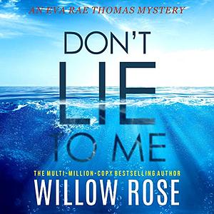 Don't Lie to Me by Willow Rose