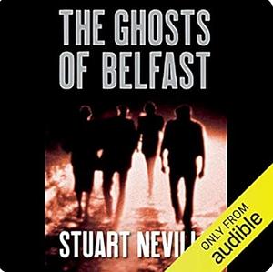 The Ghosts of Belfast by Stuart Neville