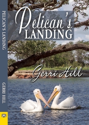 Pelican's Landing by Gerri Hill