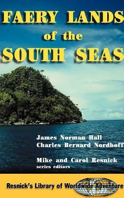 Faery Lands of the South Seas by James Norman Hall