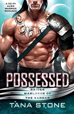 Possessed by Tana Stone