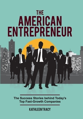 The American Entrepreneur by Kathleen Tracy