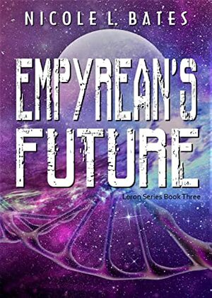 Empyrean's Future (Leron Series Book 3) by Nicole L. Bates