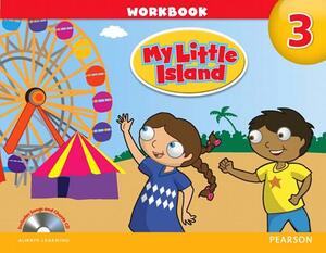 My Little Island 3 Workbook with Songs & Chants Audio CD [With CD (Audio)] by Longman