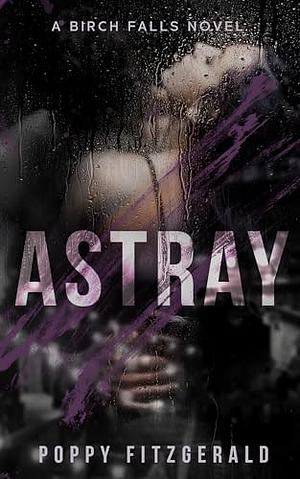 Astray by Poppy Fitzgerald