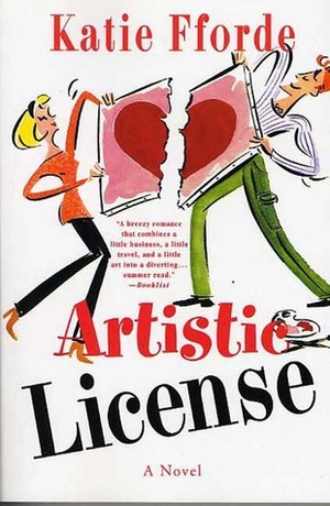 Artistic License by Katie Fforde, Katie Fforde, Katie Fforde, Katie Fforde