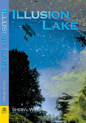 Illusion Lake by Sheryl Wright