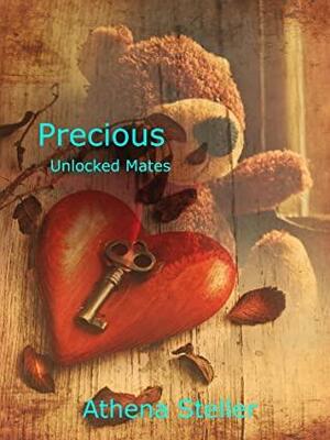 Precious (Unlocked Mates #3) by Athena Steller