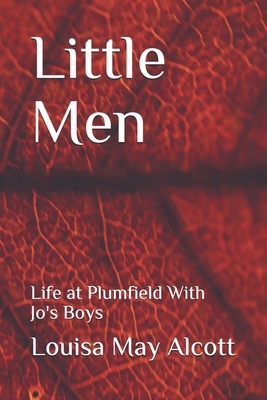 Little Men: Life at Plumfield With Jo's Boys by Louisa May Alcott