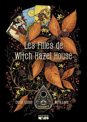 Les Filles de Witch Hazel House by Cécile Guillot, Nora Lake