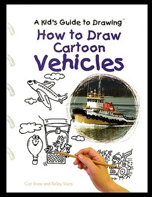 How to Draw Cartoon Vehicles by Curt Visca