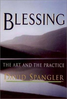 Blessing: The Art and the Practice by David Spangler