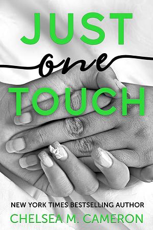 Just One Touch by Chelsea M. Cameron