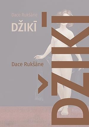 Džikī by Dace Rukšāne, Dace Rukšāne