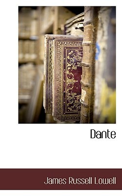 Dante by James Russell Lowell