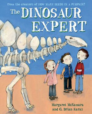 The Dinosaur Expert by Margaret McNamara, G. Brian Karas