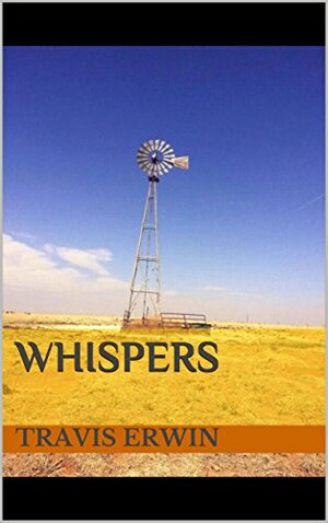 Whispers by Travis Erwin