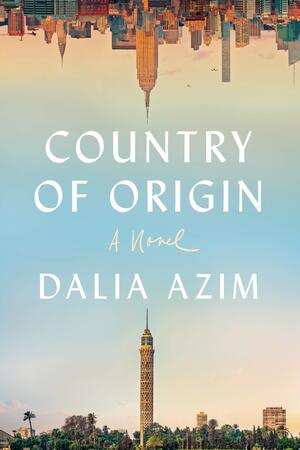 Country of Origin by Dalia Azim