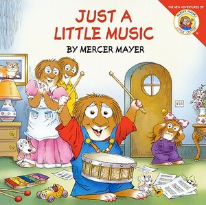 Just a Little Music by Mercer Mayer