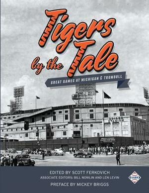 Tigers by the Tale: Great Games at Michigan and Trumbull by Scott Ferkovich