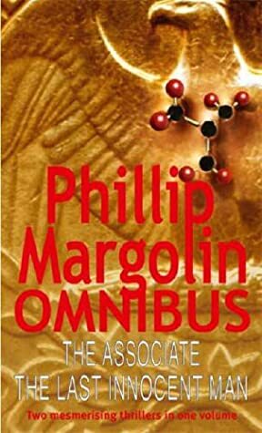 Philip Margolin Omnibus: The Associate / The Last Innocent Man by Phillip Margolin